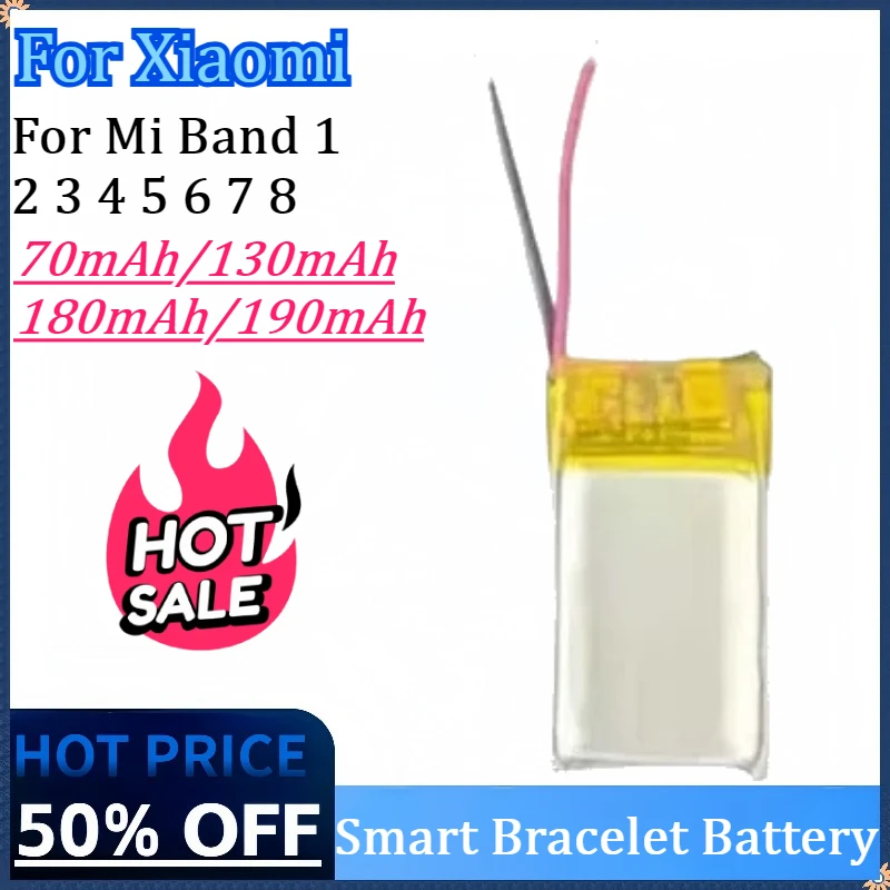 

New 70mAh/130mAh/180mAh/190mAh Smart Bracelet Battery For Xiaomi Mi Band 1 2 3 4 5 6 7 8 High Quality Rechargeable Battery