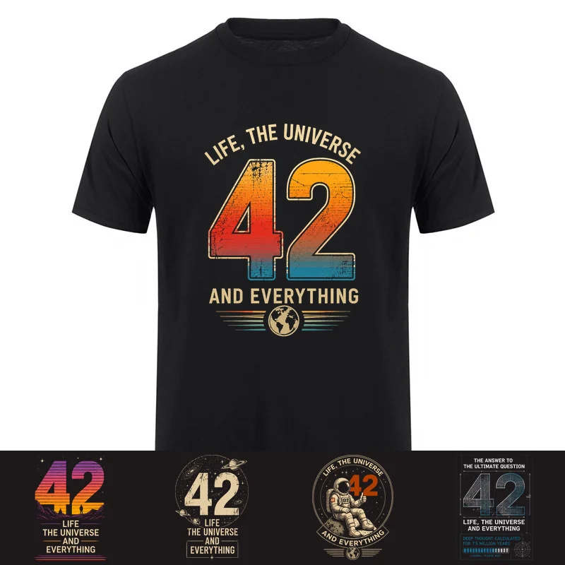 Life The Universe and Everything 42 T-shirt Retro Sci-Fi Graphic Cotton T Shirts Geek Gift HJ-198