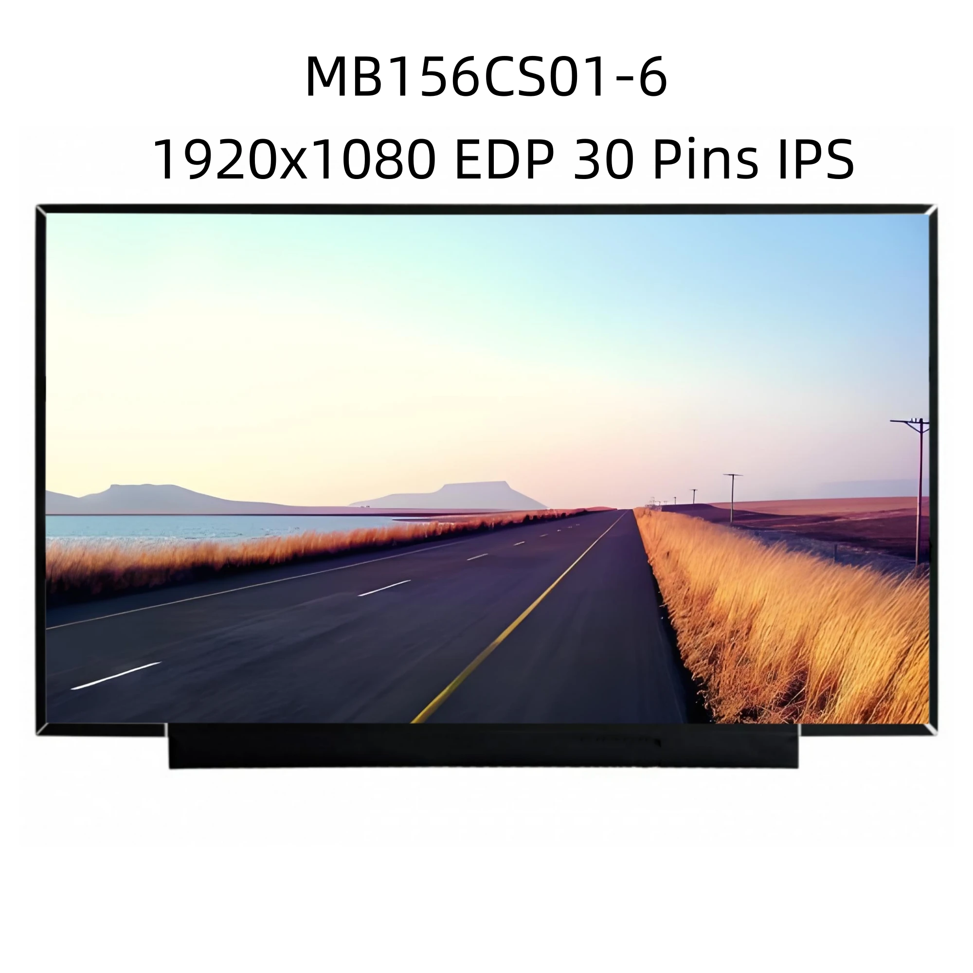 MB156CS01-6 MB156CS01 15.6'' Laptop LCD Screen Display Panel 1920*1080 EDP 30 Pins