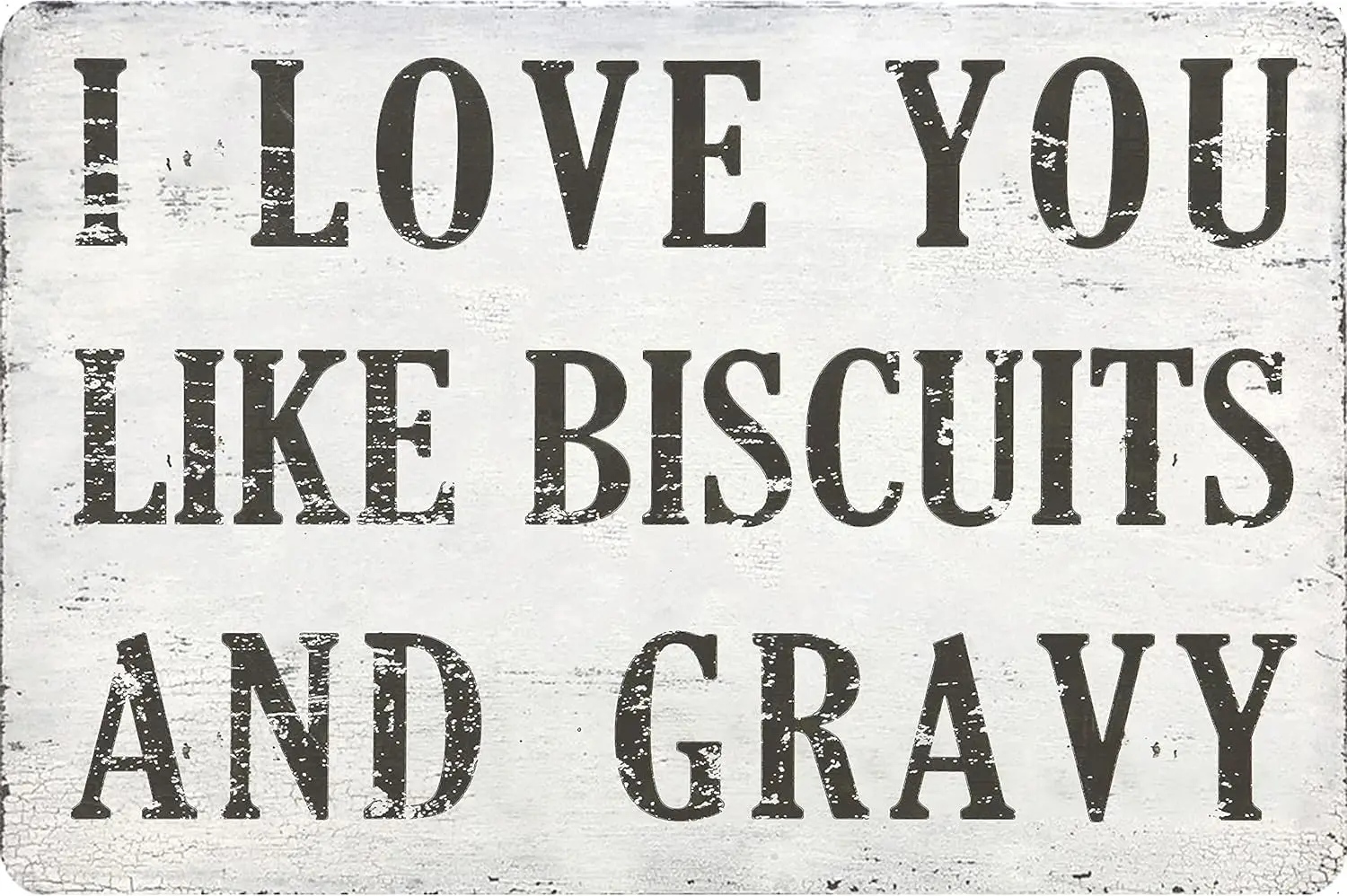 I Love You Like Biscuits and Gravy Funny Vintage Metal Sign for Restaurant bar Kitchen Wall Décor 8x12 Inch