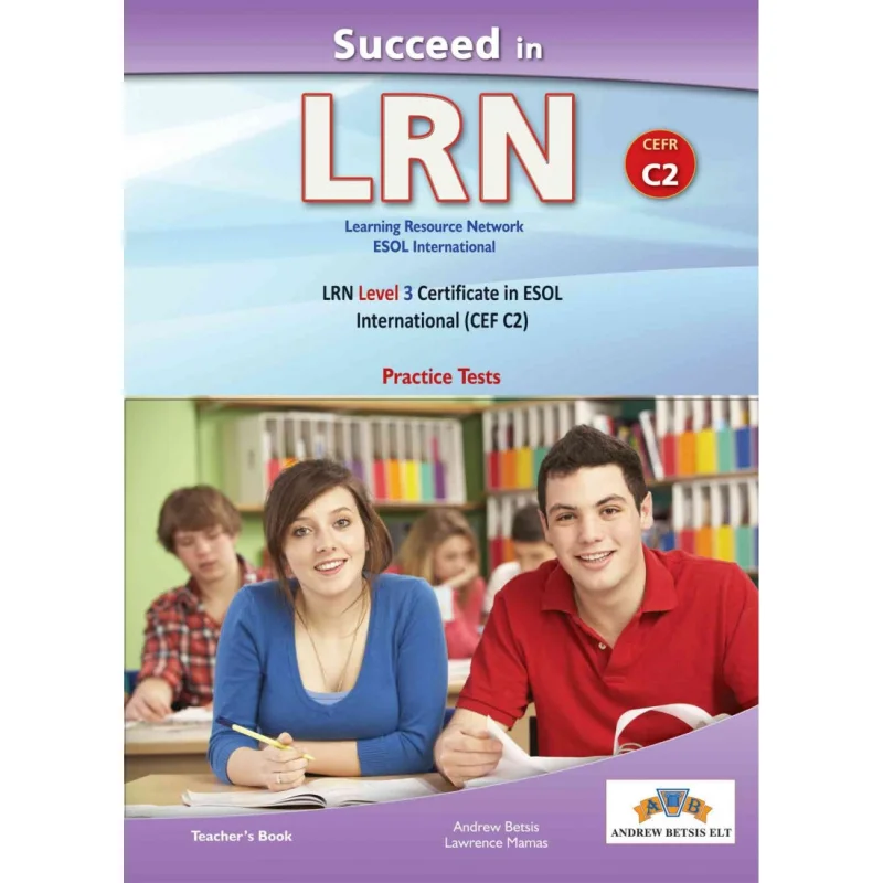 Succeed In LRN  CEFR C2  Practice Tests    Teachers Book Andrew Betsis Lawrence Mamas GLOBAL ELT 9781781646014 Book
