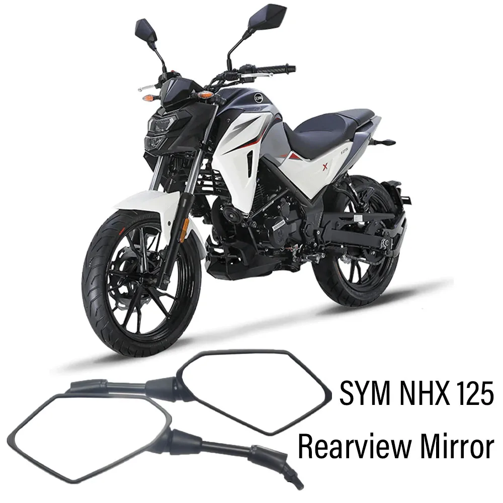 

New Fit SYM NHX 125 NH-X125 NH X 125 Special Rear Shift Rearview Mirror Athletics Rear View Mirror For SYM NHX 125 NH-X125