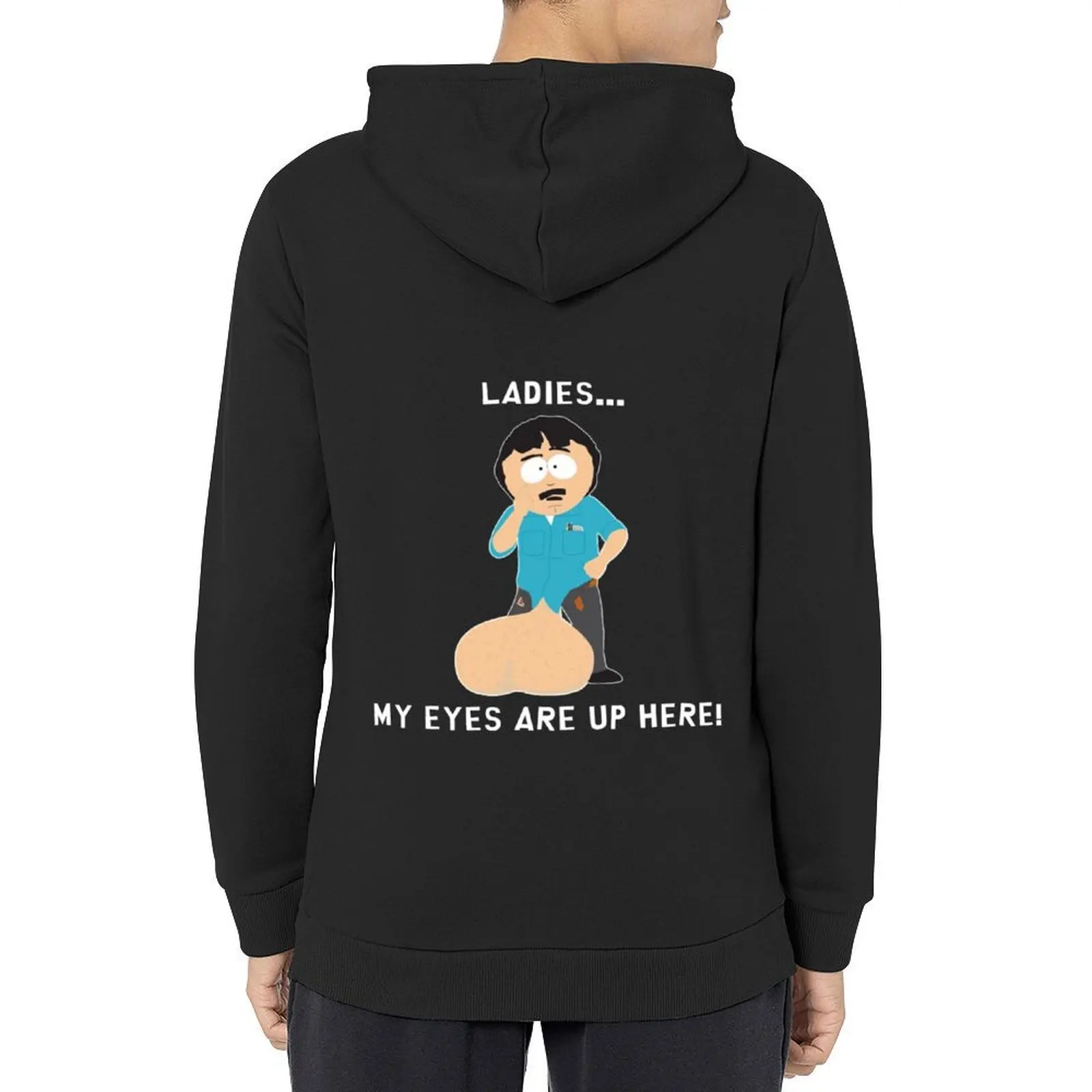 

Randy Marsh Ladies My Eyes are up here Gift For Fans, For Men and Women Hoodie fashion men men's sweat-shirt set big size hoodie