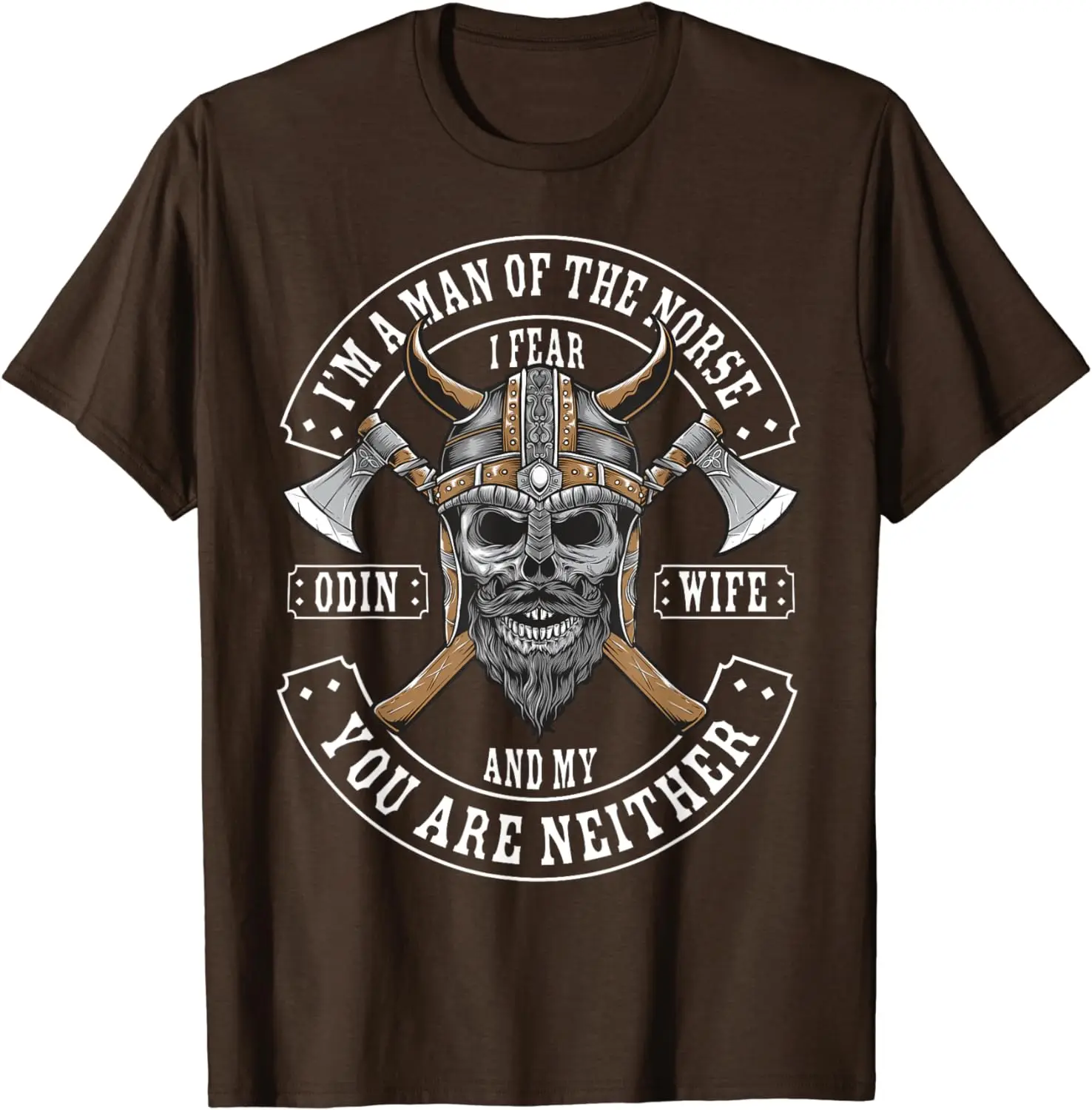 I'm A Man Of The Norse - Funny  Husband Dad T-Shirt