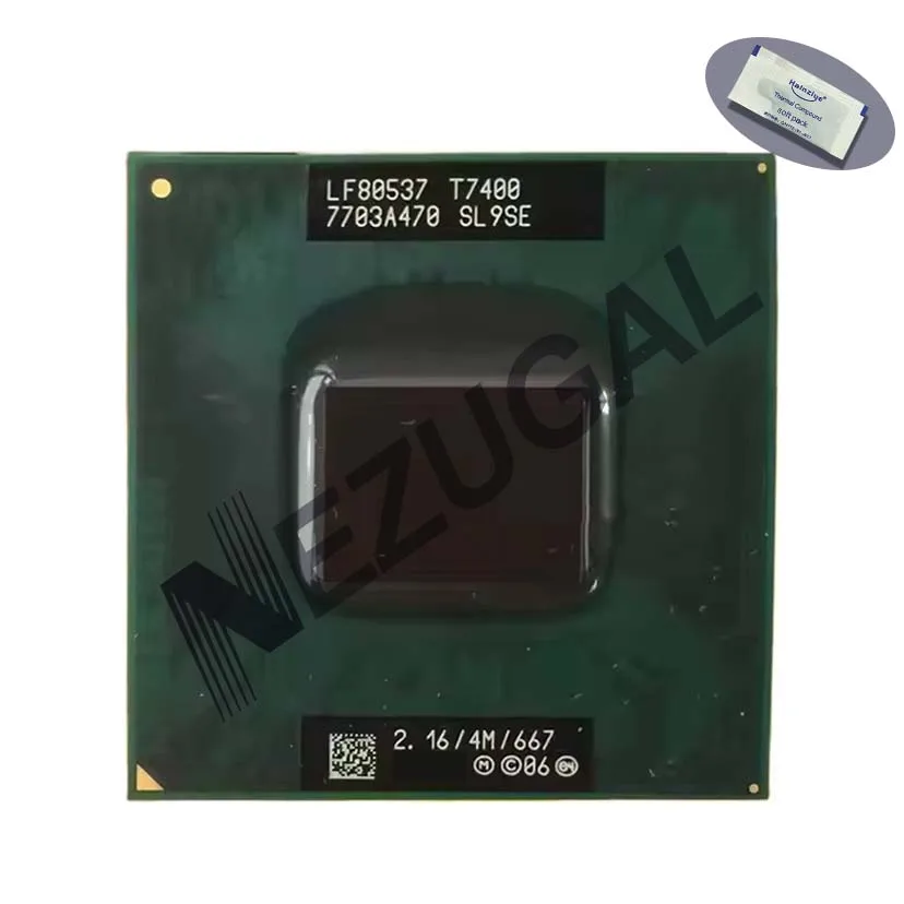 T7400 SL9SE 2.16 Ghz Dual Core 4M 34W PBGA479 PPGA478 CPU processor