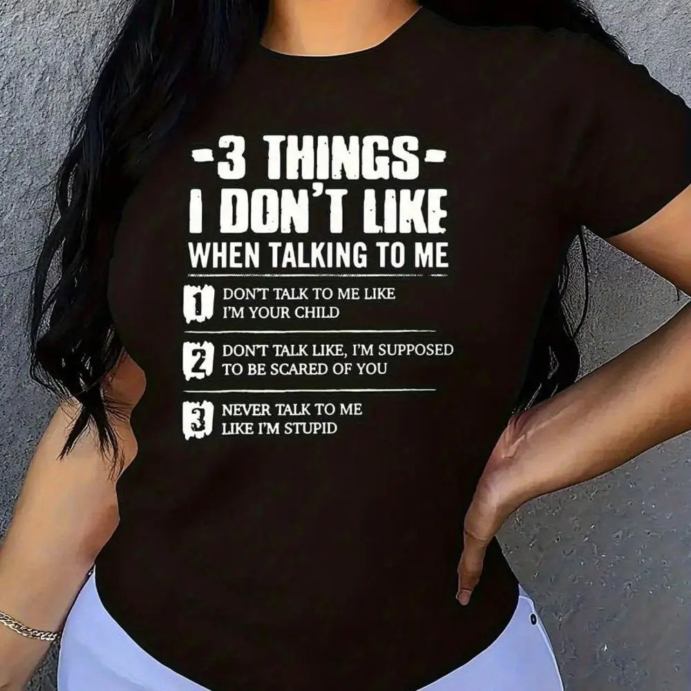 3 Things I Don t Like When Talking To Me 1 Pcs Women s Plus Size T-Shirt Funny Oversized Graphic Short Sleeve Tee Novelty 100_ Polyester Shirt Ca