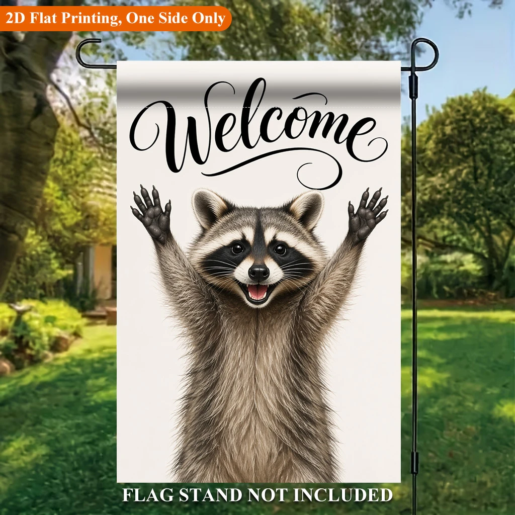 1pcs Cute Raccoon Welcome Garden Flag One Side 2D Flat Printed Outdoor Yard Decor Flag