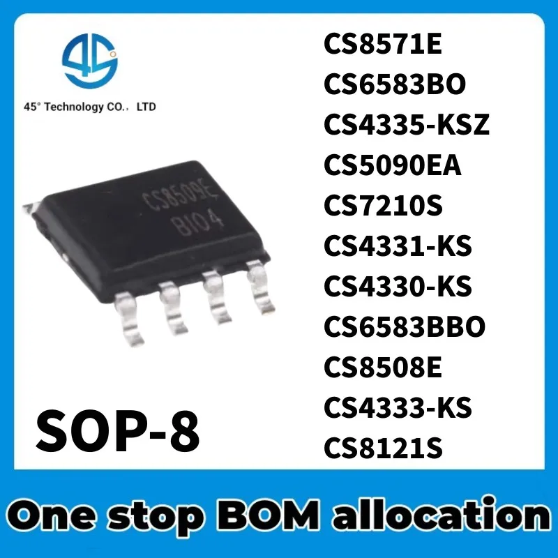 

10 шт. CS8571E CS8121S CS7210S CS8508E CS5090EA CS6583BO Φ CS6583BBO CS4335 аутентичный IC чип SOP-8