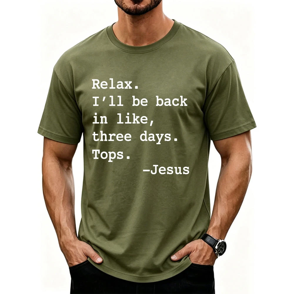 Funny Relax I'll Be Back in Three Days Jesus Funny Easter Christian Graphic T-Shirt Unisex Resurrection Gift Casual Cotton Tee