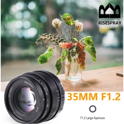 RISESPRAY Manual portrait micro single lens 35mm F1.2 Prime Lens for Sony E-mount for M4/3 for Fuji XF  for Canon EOS M APS-C