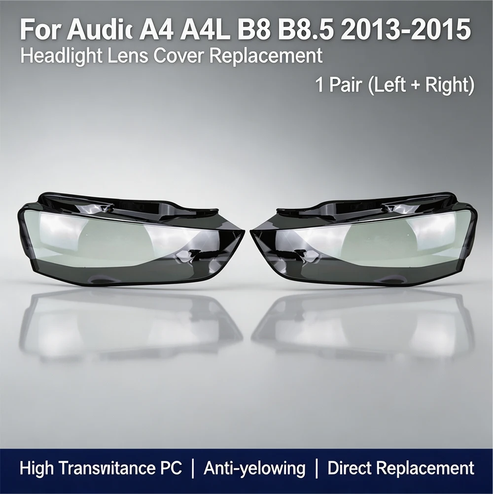 Headlight Lens Cover For Audi A4 A4L B8 B8.5 Sedan Avant Allroad 2013-2015 1Pair PC Anti-yellowing High Transmittance Waterproof