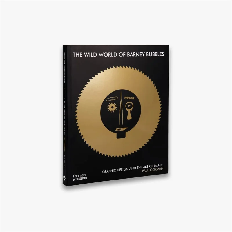 il-mondo-selvaggio-di-barney-bubbles-graphi-paul-gorman-thames-e-hudson-ltd-9780500296455-libro