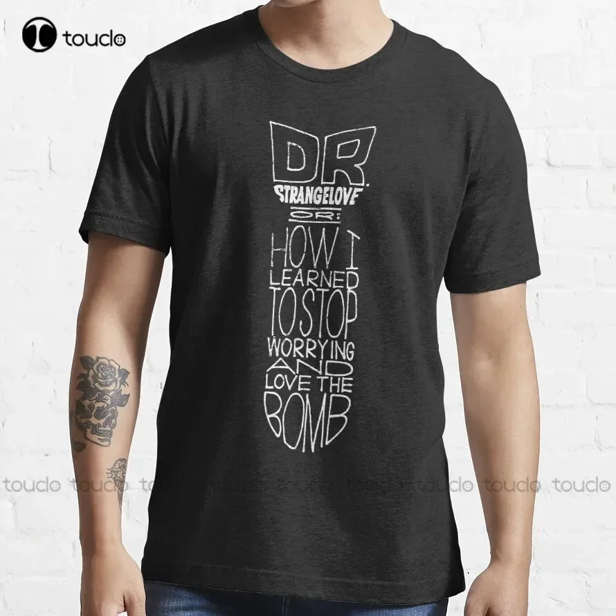 Dr. Strangelove - Doctor Strangelove - Kubrick T-Shirt White Womens Shirt Custom Aldult Teen Unisex Digital Printing Tee Shirt