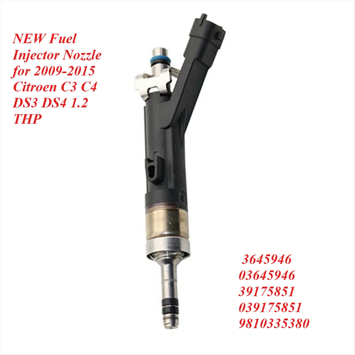 

NEW 3645946 03645946 39175851 039175851 9810335380Fuel Injector Nozzle for 2009-2015 Citroen C3 C4 DS3 DS4 1.2 THP