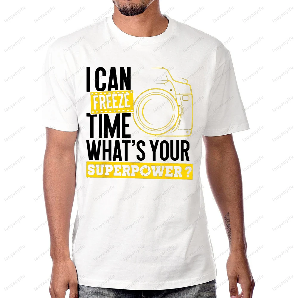 I Can Freeze Time Superpower Photographer Camera T-Shirt Funny Graphic Casual Fashion Loose Man Tshirt Harajuku Y2K Streetwear