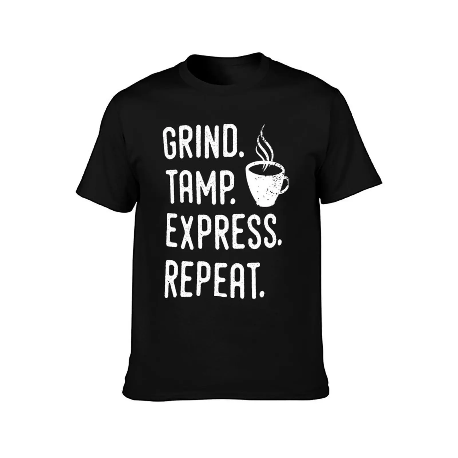 Barista Espresso Design - Grind, Tamp, Express, Repeat - White Text T-Shirt, Summer Casual Cotton Tee, Oversized Streetwear Tops