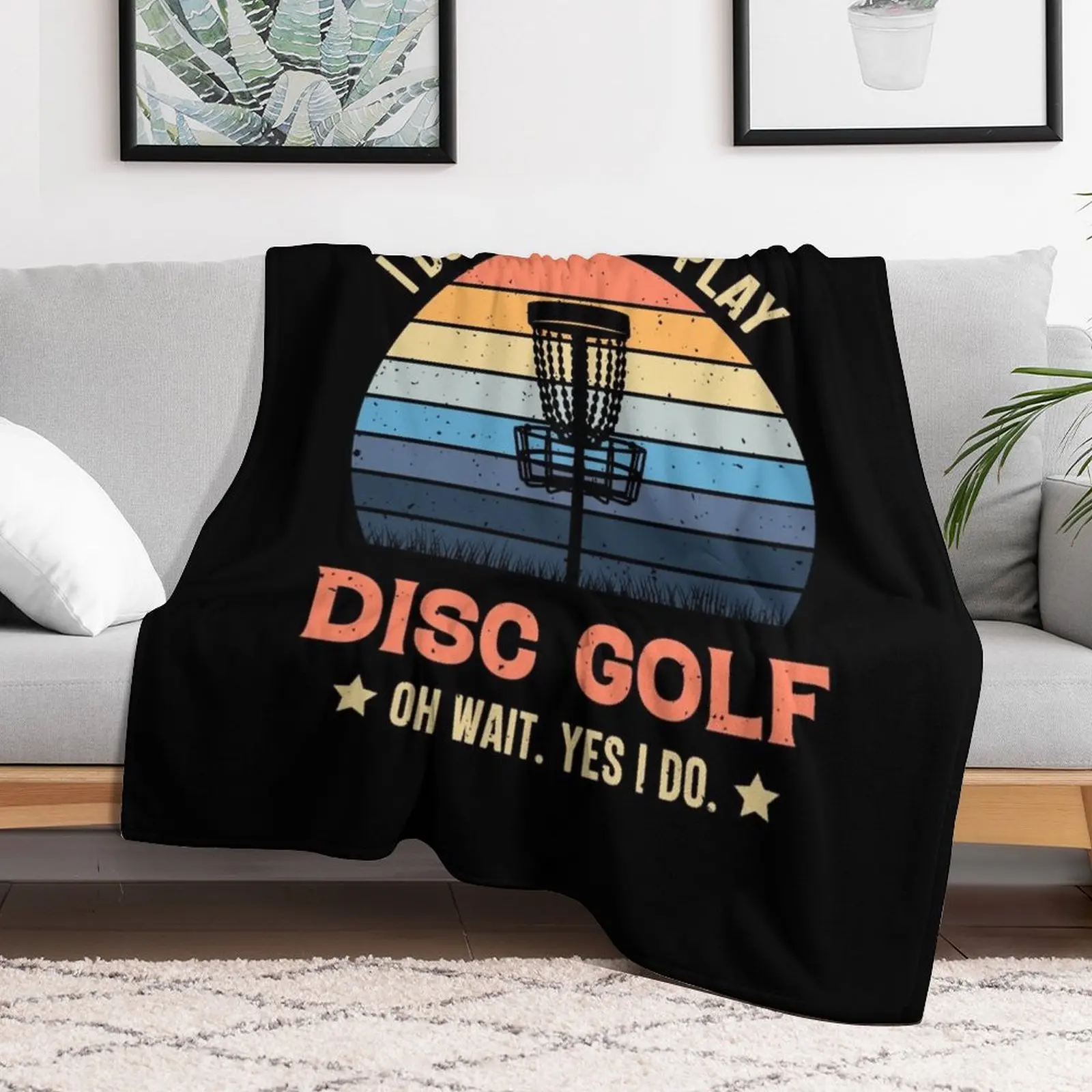 I Don't Always Play Disc Golf Oh Wait Yes I Do Retro Vintage Throw Blanket