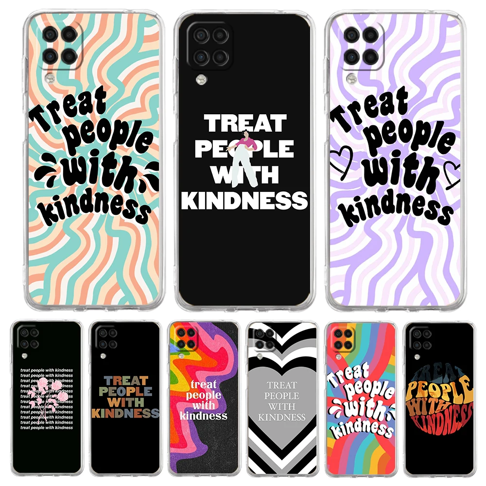 Treat People With Kindness Phone Case for Samsung Galaxy A13 A22 A32 A52 A53 A72 A51 A71 A11 A31 A21S Transparent Silicone Shell