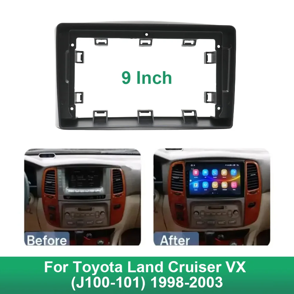 9 Inch Car Frame Fascia Adapter For Toyota Land Cruiser VX (J100-101) 1998-2003 Android Radio Dash Fitting Panel Kit