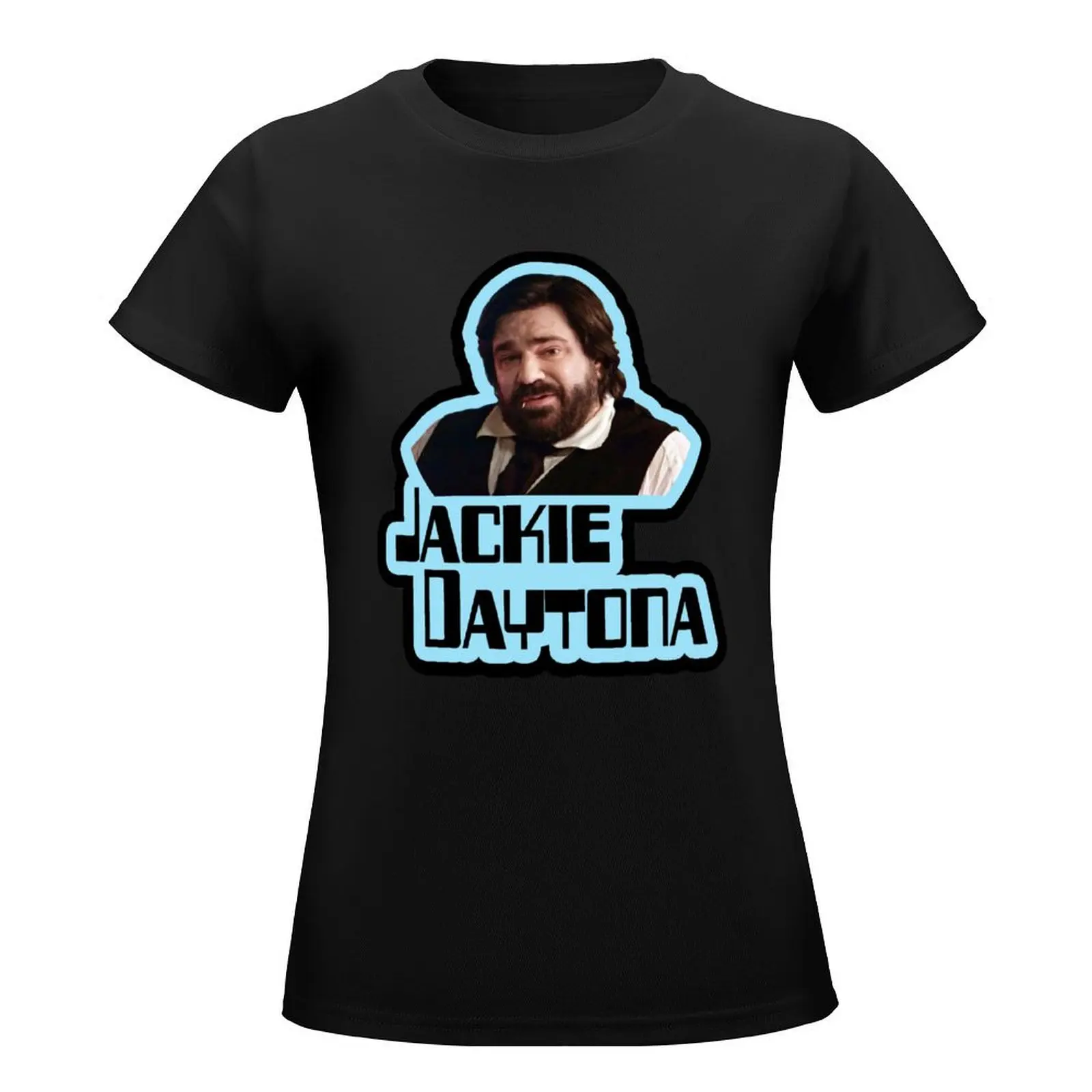 The Name's Daytona. Jackie Daytona. See the Toothpick? T-Shirt new edition hippie clothes blacks western t shirts for Women