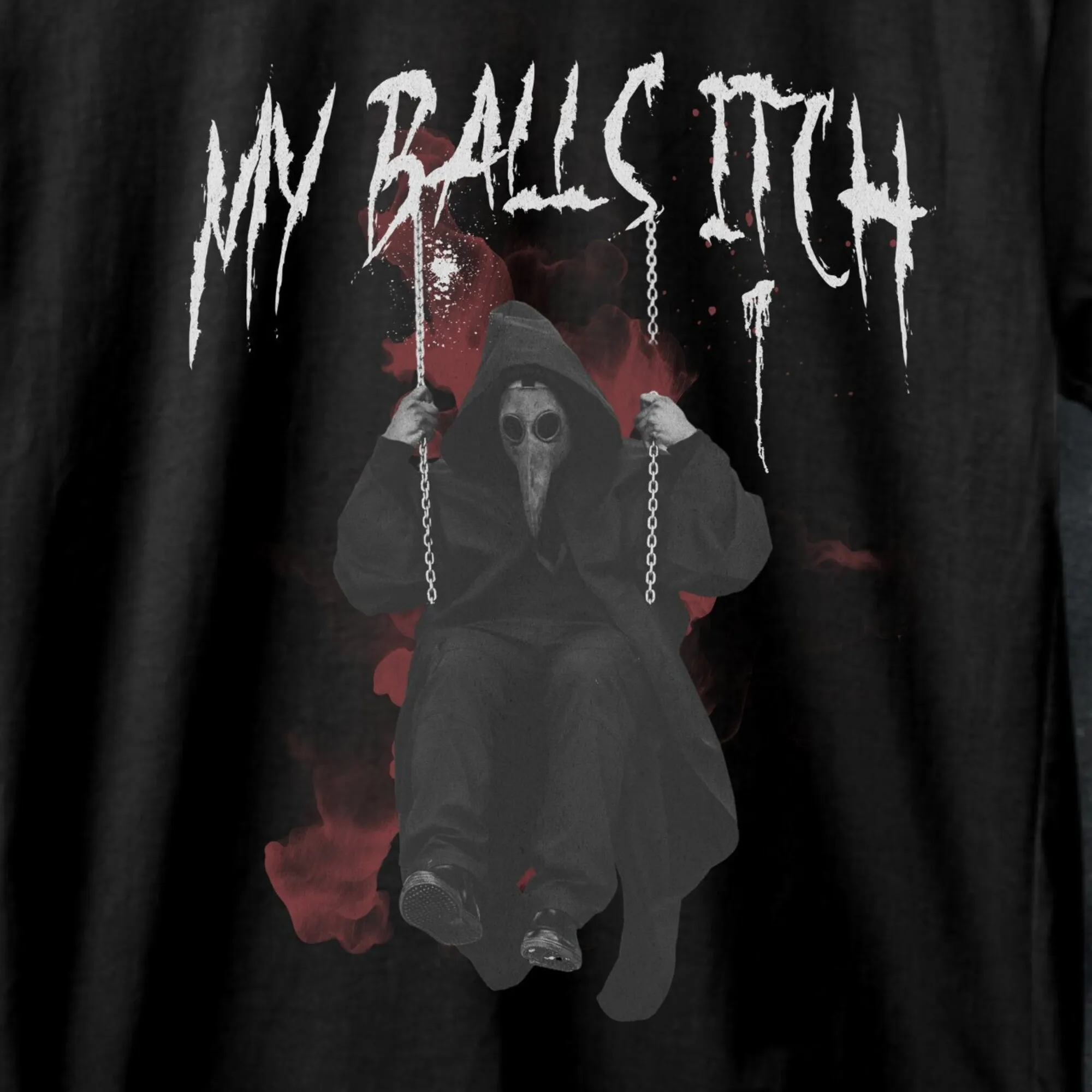 Stylish My Balls Itch Shirt Obnoxious Metal T Funny Meme Tee Offensive Dark Humor Inappropriate Sarcastic Ironic