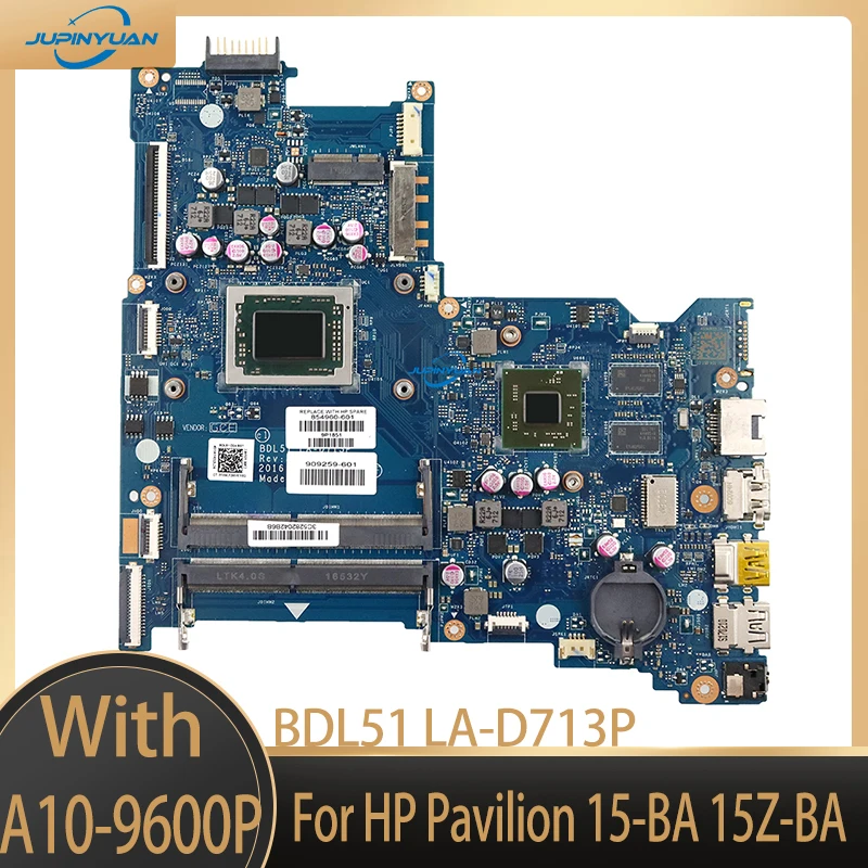 

BDL51 LA-D713P For HP Pavilion 15-BA 15Z-BA Laptop Motherboard With A10-9600P CPU M445DX 2G GPU 854960-001 854960-601 DDR4