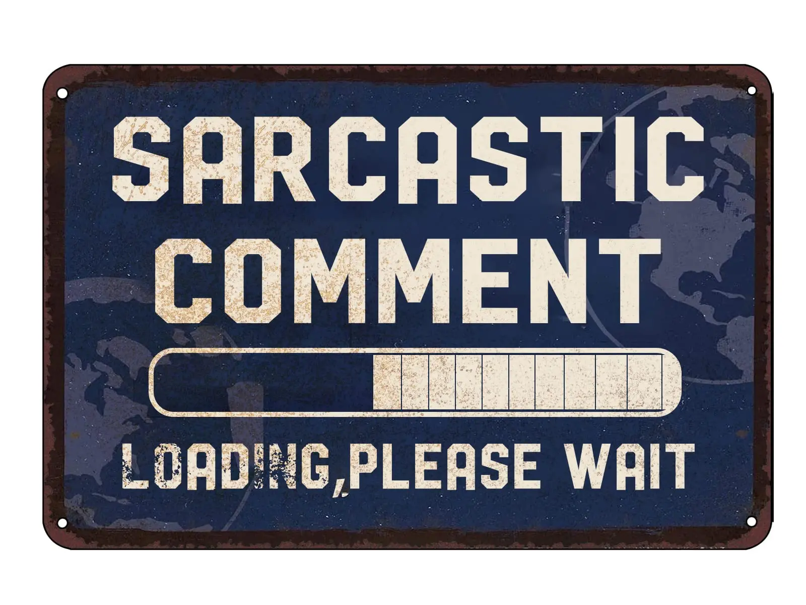 Sarcastic Comment Loading Please Wait Funny Metal Sign Man Cave Bar Personalized Signs Home Sign Wall Decor Gifts 8x12 Inch