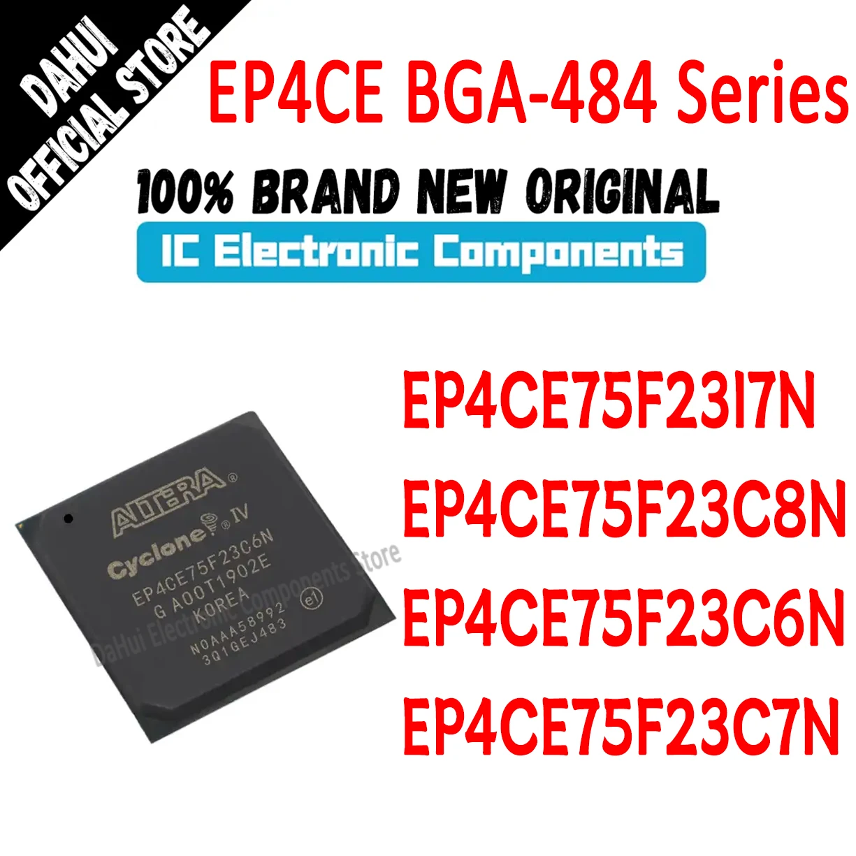 EP4CE75F23I7N EP4CE75F23C8N EP4CE75F23C6N EP4CE75F23C7N EP4CE75F23 EP4CE75F EP4CE75 EP4CE EP4 IC Chip CPLD FPGA BGA-484