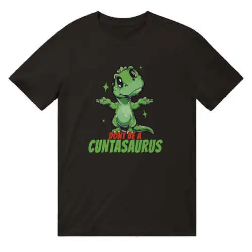 

Футболка с надписью «Don BE A CUNTASAURUS»