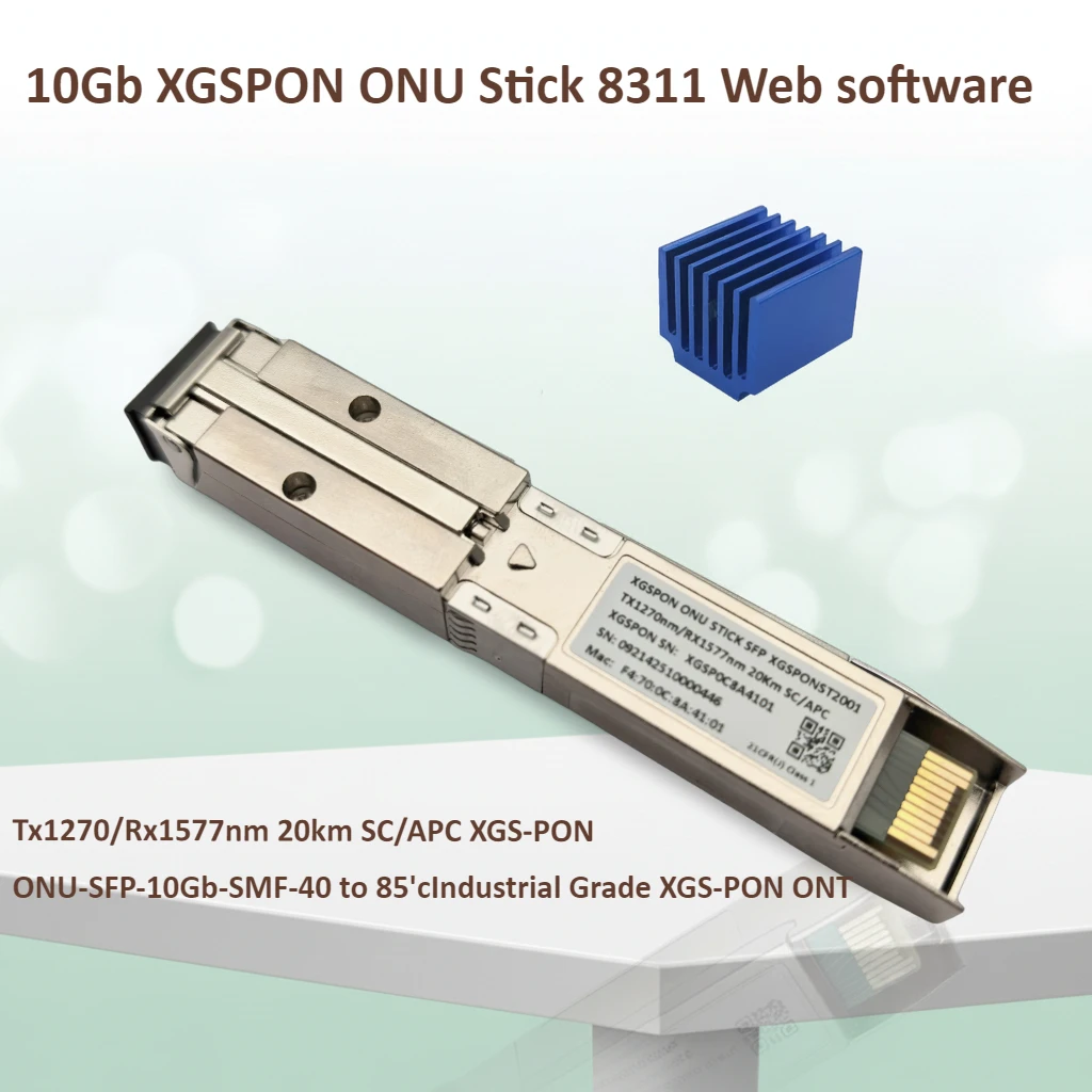 

XGSPON SFP+ ONU Stick 8311 Web 10G1270/1577нм 20КМ DOM SMF XGSPON ONT SC/APC XGSPON SSH STICK ONU SFP+ Трансивер IP MAC SN