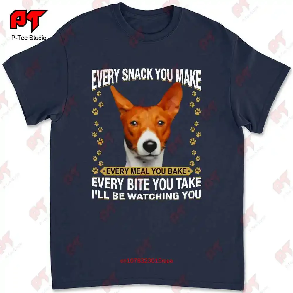 Basenji Every Snack You Make Every Meal， Bake Every Bite Take Ill Be Watching T-shirt 9CV1 image 2