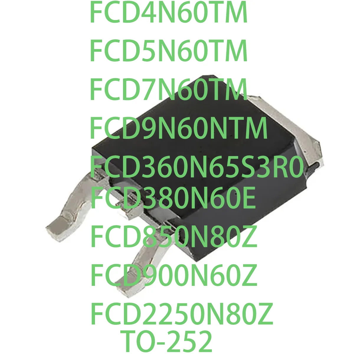 5PCS original MOSFET FCD4N60TM FCD5N60TM FCD7N60TM FCD9N60NTM FCD360N65S3R0 FCD380N60E FCD850N80Z FCD900N60Z FCD2250N80Z TO252