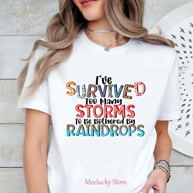 

I've survived too many stories to be born by raindrops lettering cartoon printed women's T-shirt