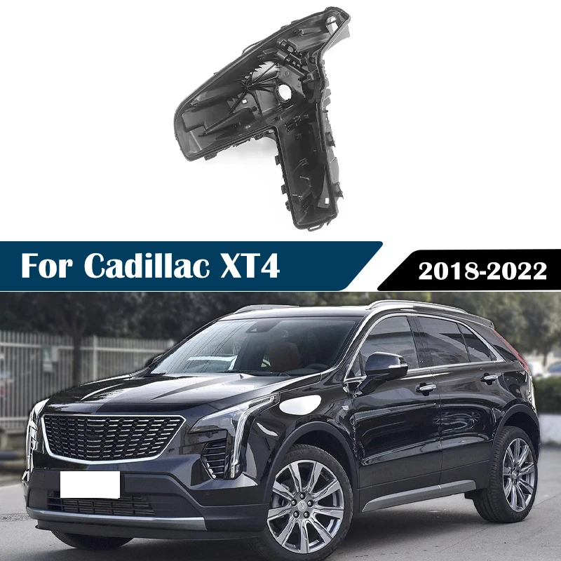 Car  Accessories For Cadillac XT4 2018 2019 2020 2021 2022 Replacement Parts Base Head Lamp Shell Back Casing