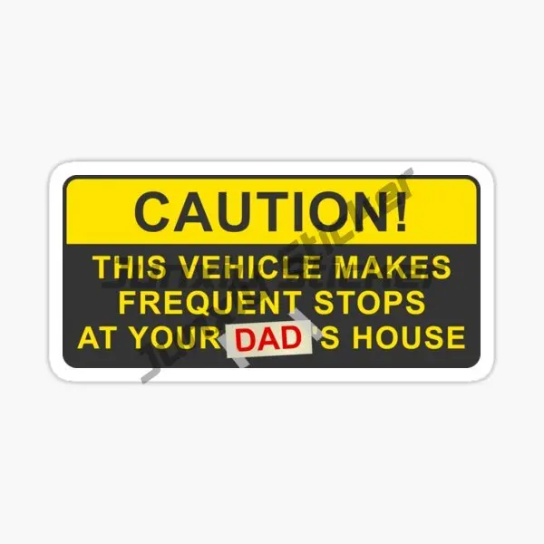 Warning To Caution Drivers This Vehicle Makes Frequent Stops At Your Moms Vinyl Car Caution Sticker for Car Accessories