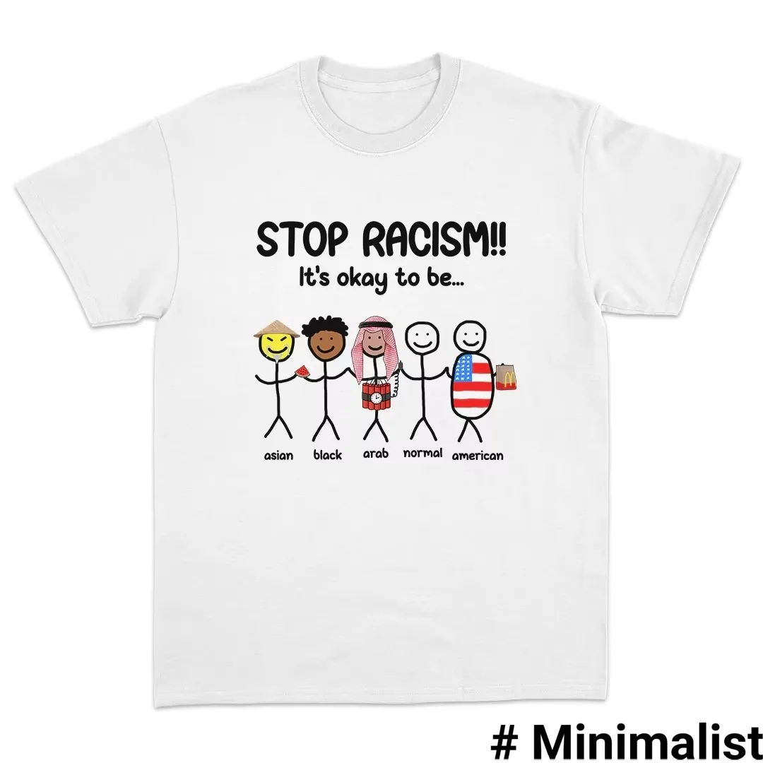 Stop Racism It's Okay To Be Asian Black Arab Normal American Funny Anti-Racism Short Sleeve T-Shirt Summer Streetwear Y2k Ins