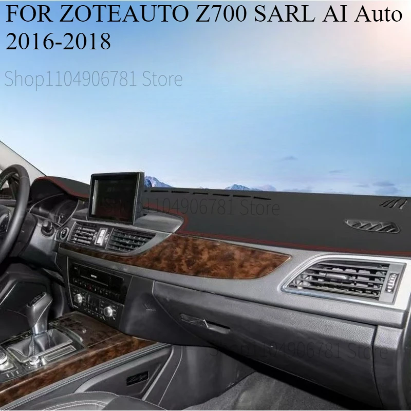 

FOR ZOTEAUTO Z700 SARL AI Auto 2016-2018 Car Dashboard Avoid light Pad Instrument Platform Desk Cover Mats Carpets Accessories