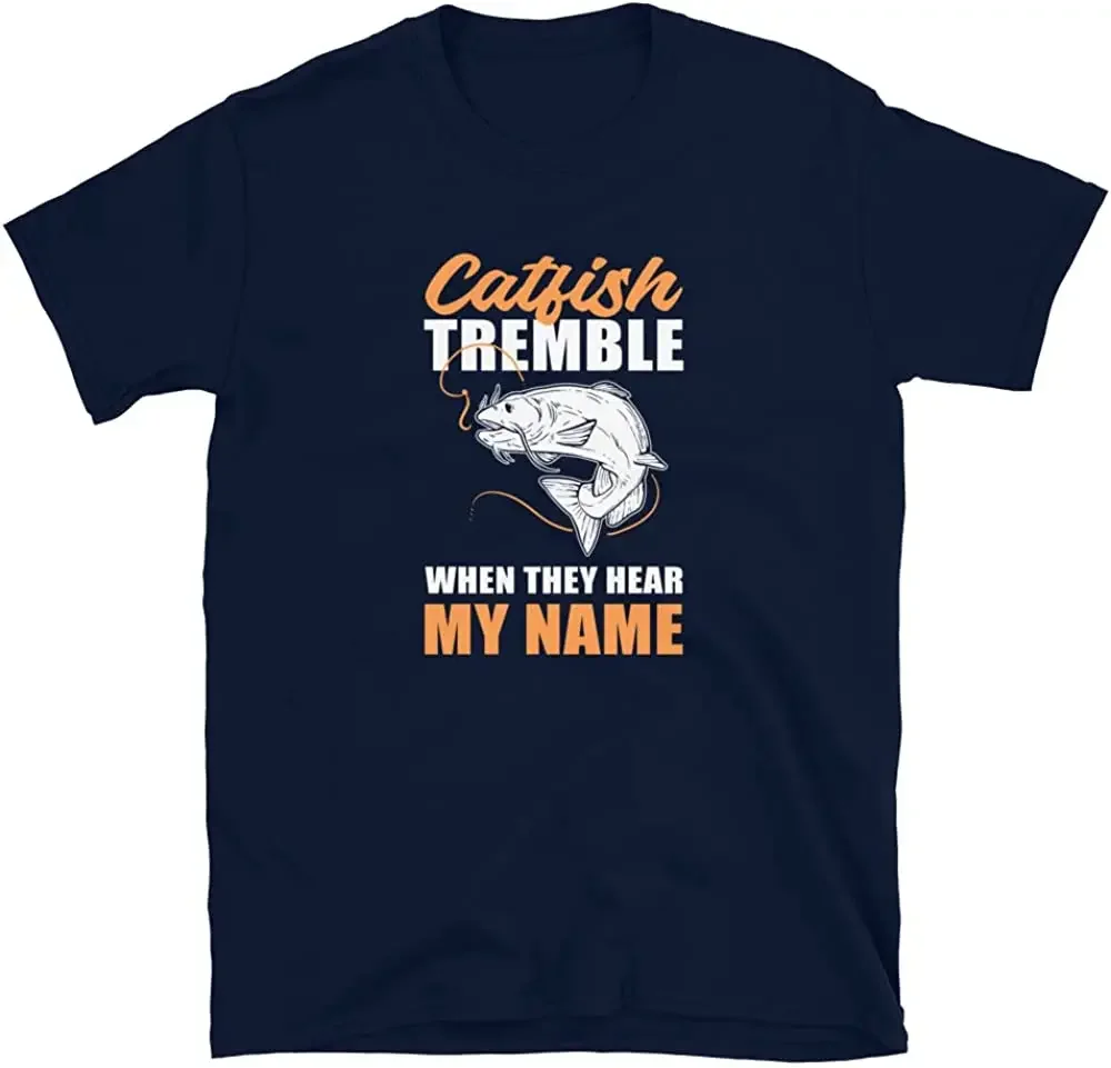 

Fishman Tee Catfish Tremble When They Hear My Name Funny T-Shirt Men's 100% Cotton Casual T-shirts Loose Top Size S-3XL