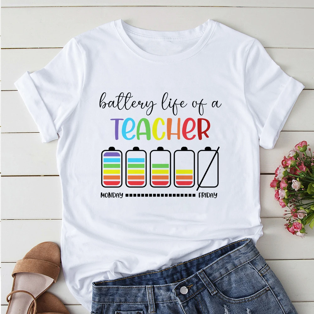 Colored Battery Life Of A Teacher Monday To Friday Graphic Print T-Shirt Women White Short Sleeve T-shirt Harajuku Street wears