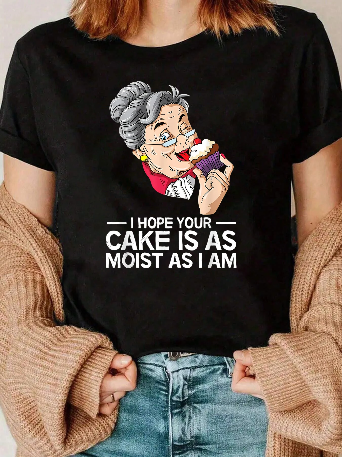 

Cartoon Grandma Eating Cake I Hope Your Cake Is As Moist As I Am T-Shirt Casual Wear Women 220g