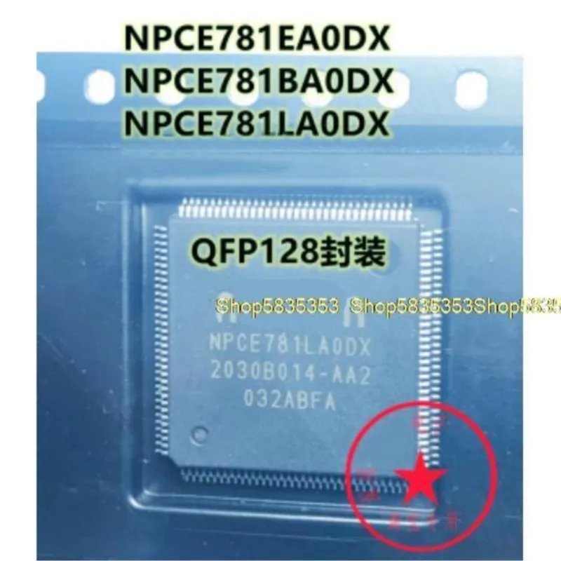 10pcs New NPCE781LA0DX NPCE781LAODX NPCE781EA0DX NPCE781EAODX NPCE781BA0DX NPCE781LAODX QFP-128 Computer chip