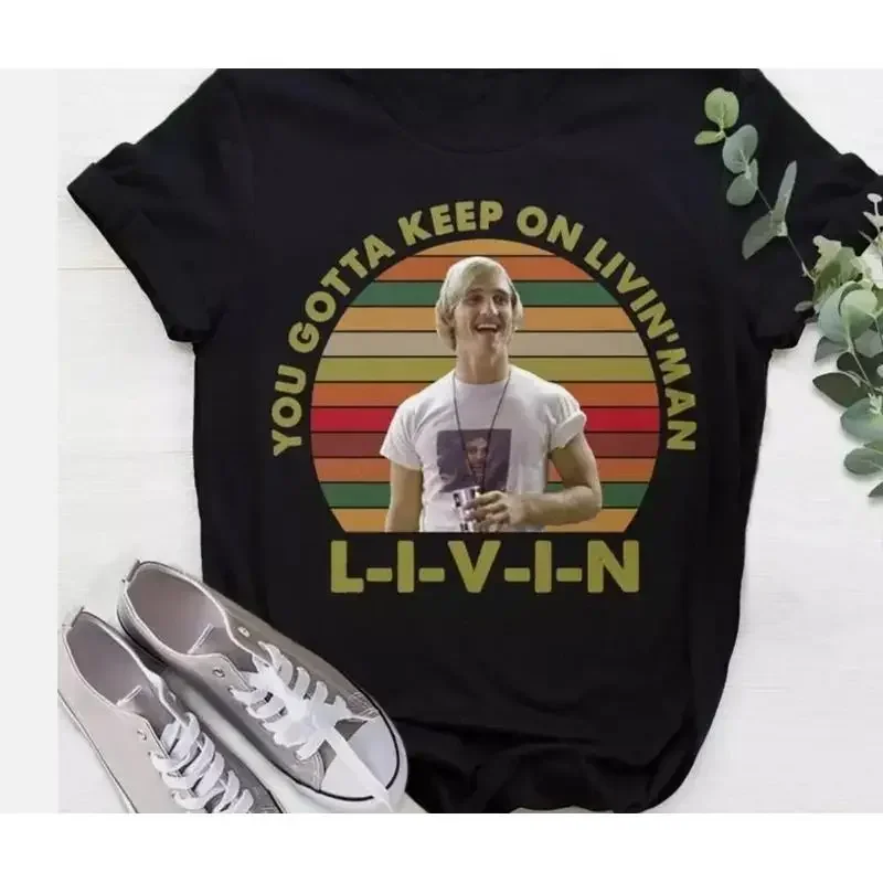 Dazed T Shirt Confused You Gotta Keep On Livin_ 90s Movies