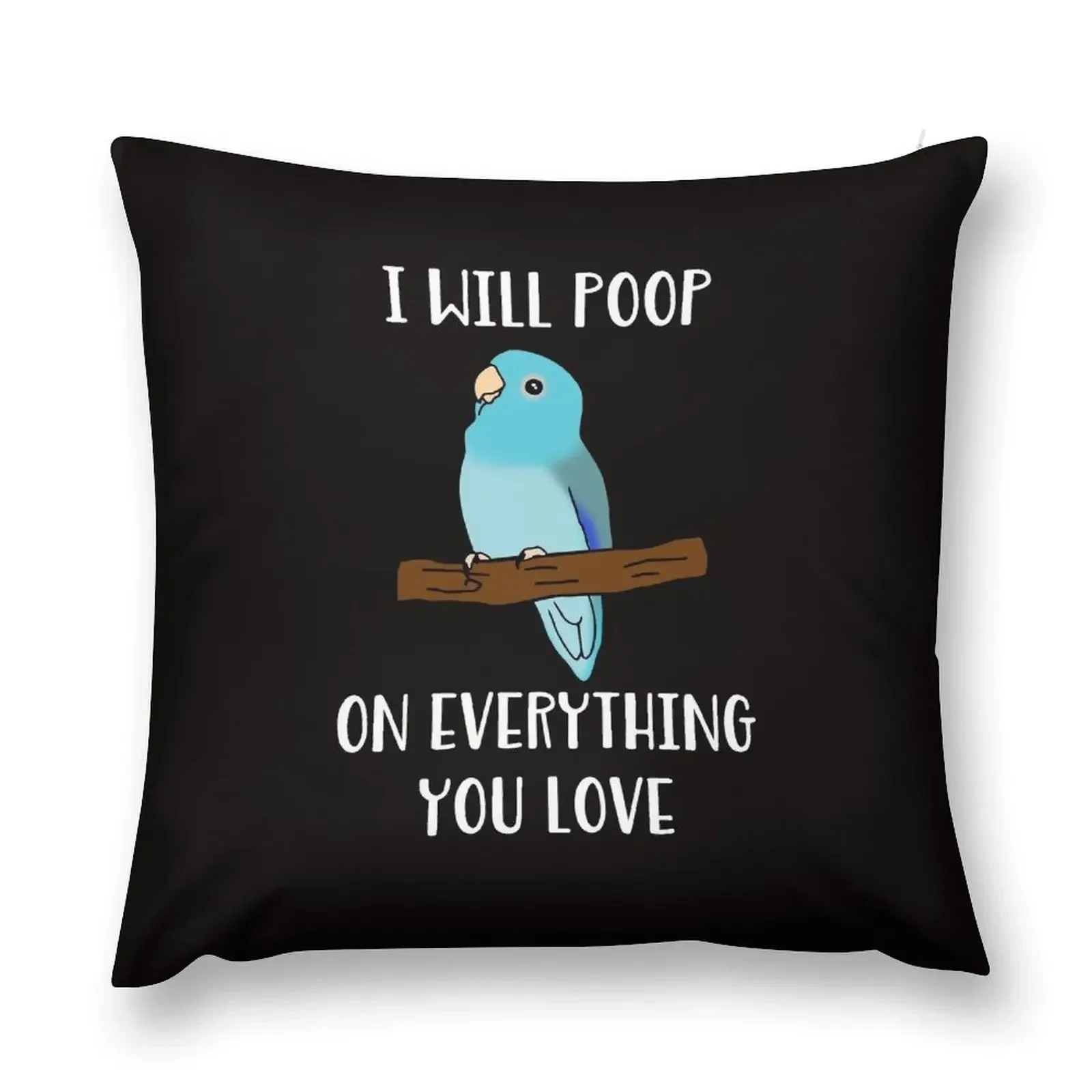 i will poop on everything you love - blue fallow parrotlet Throw Pillow Christmas Pillows Bed pillowcases pillow