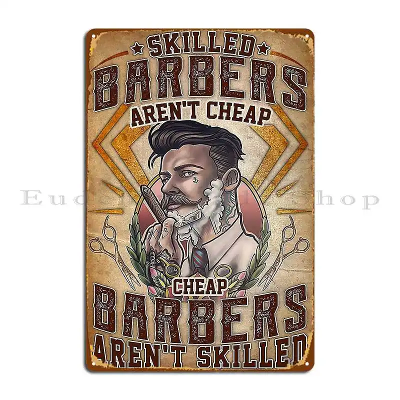 Barber Skilled Barbers Aren T Cheap Metal Signs Customize Wall Plaque Customized Painting Plates Tin Sign Poster