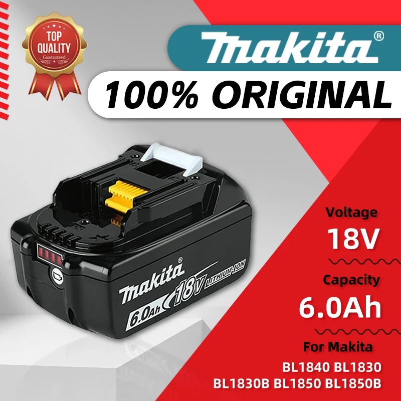 Original Makita 18v 6Ah Rechargeable Lithium Ion For Makita 18 v BatteryBL1830BL1840 BL1850Power Tool Battery