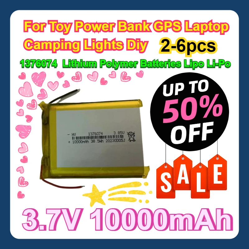 

For Toy Power Bank GPS Laptop Camping Lights Diy 2-6PCS High Qulity 1376074 3.7V 10000mAh Lithium Polymer Batteries Lipo Li-Po