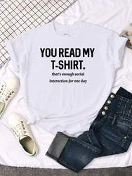 You Read My T-Shirt T-Shirt Round Neck Creativity Tee Shirts Casual Essential T-Shirts Fashion Trend Comfortablewomen Tshirts