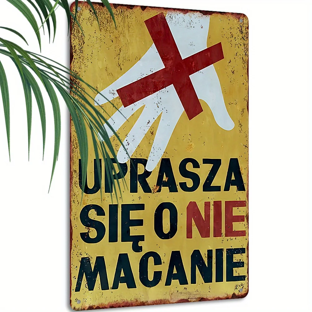 2D Flat, Vintage Metal Sign, Polish Humorous Warning Sign 