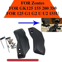 Motorcycle Accessories Handguard Windshield Hand Guards For Zontes GK 125 155 200 350 ZT350 G1-125 G2-125 125-U 125-U2 155U