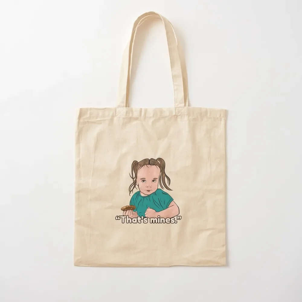 

“That’s mines.” Tote Bag Canvas shopper bag woman female bag bags for women Canvas Tote